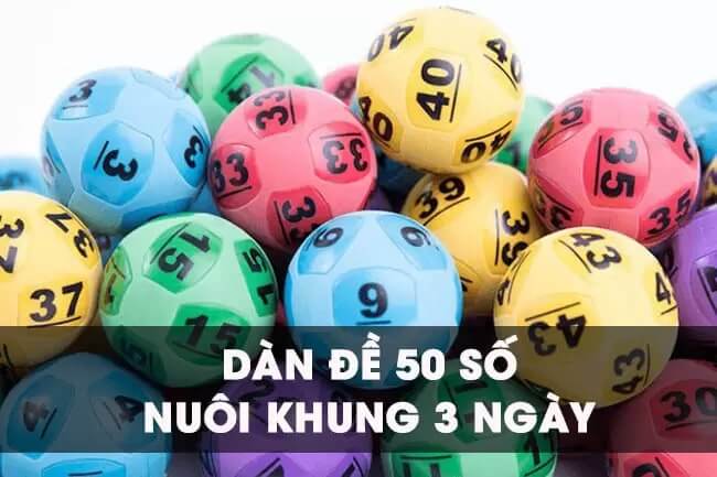 Dàn đề 50 số nuôi khung 3 ngày ăn liên tục
