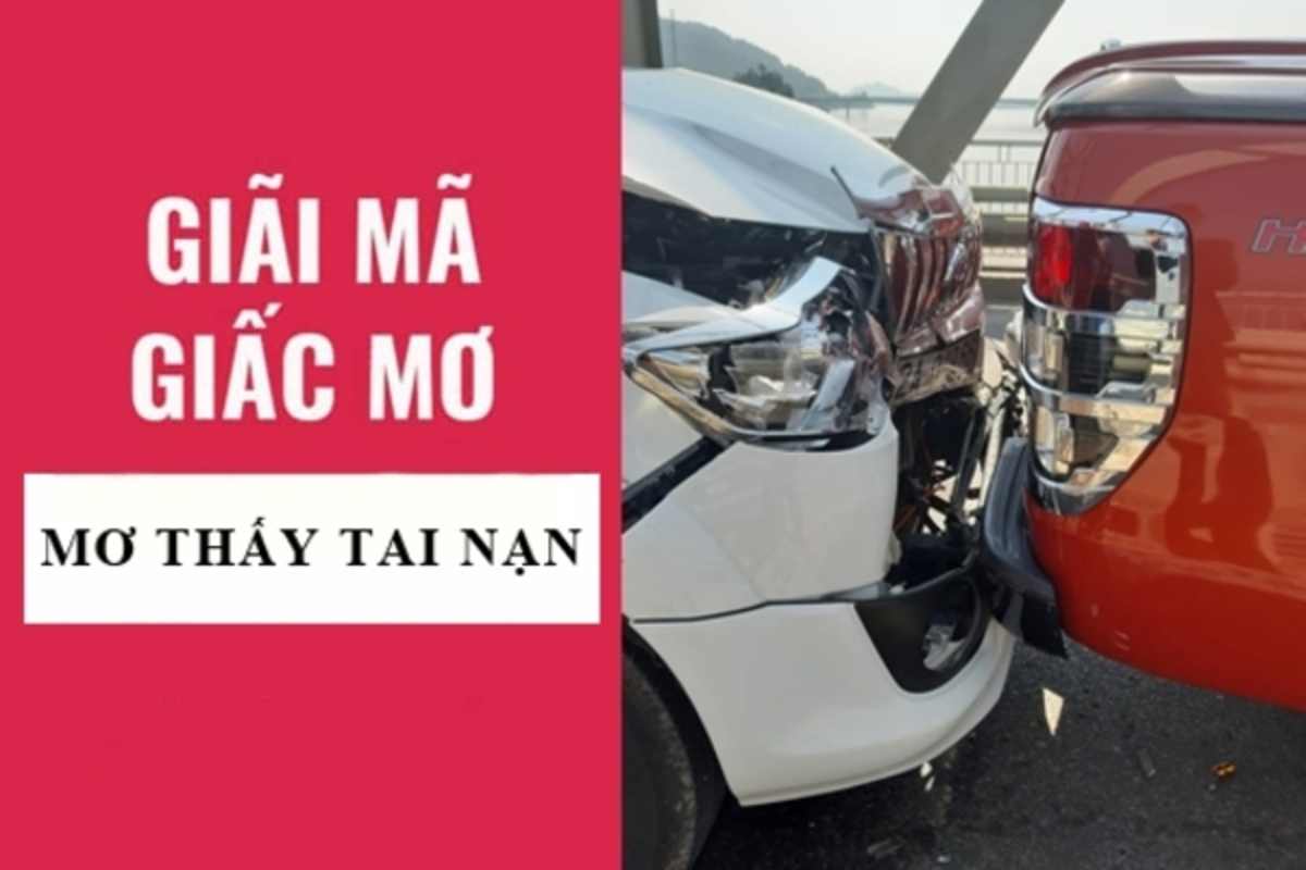 Mơ Thấy Bị Tai Nạn Đánh Con Gì? Giải Mã Giấc Mơ Tai Nạn