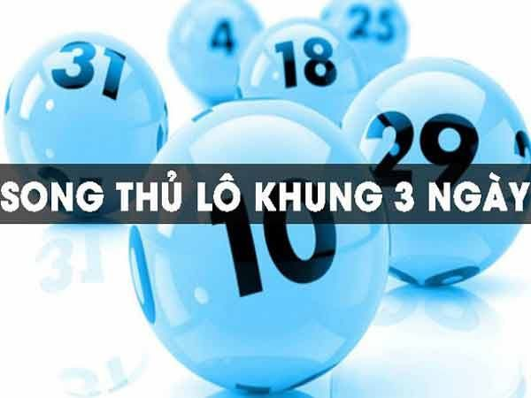 Nuôi Lô Song Thủ Khung 3 Ngày bất bại miễn phí ăn chắc